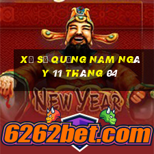 xổ số quảng nam ngày 11 tháng 04