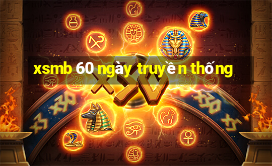 xsmb 60 ngày truyền thống