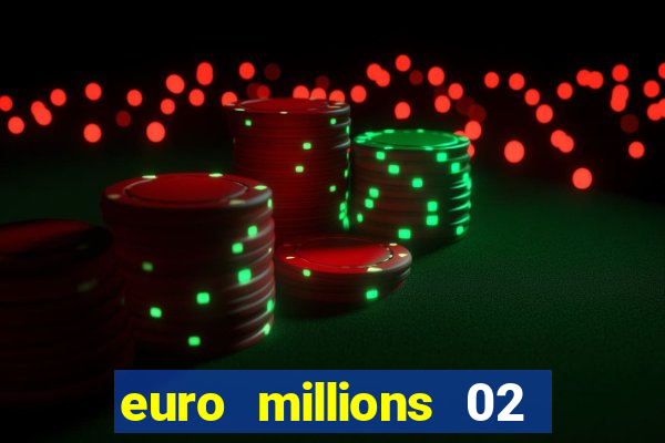 euro millions 02 january 2024