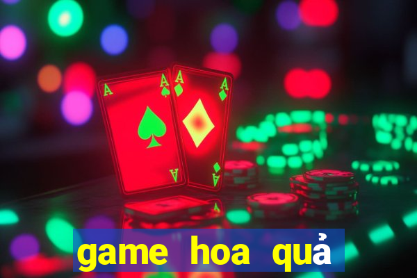 game hoa quả chiến đấu