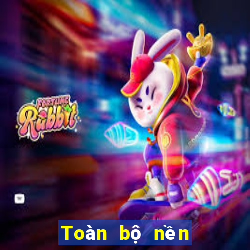 Toàn bộ nền tảng bbin