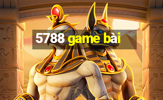 5788 game bài