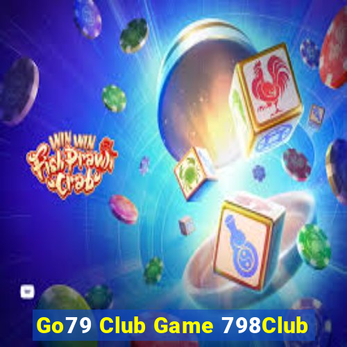 Go79 Club Game 798Club