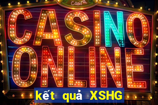 kết quả XSHG ngày 11