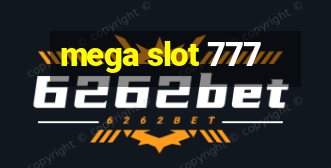 mega slot 777