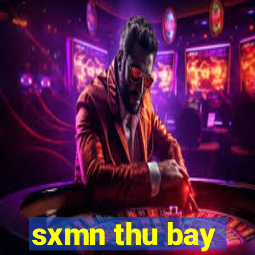 sxmn thu bay