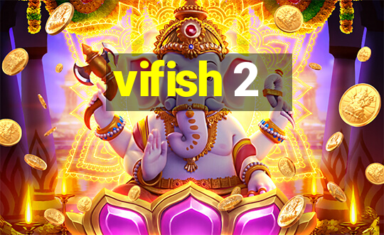 vifish 2