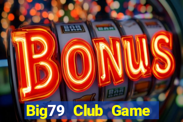 Big79 Club Game Bài Apk