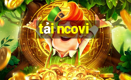 tải ncovi