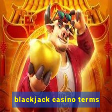 blackjack casino terms