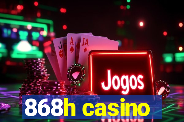 868h casino