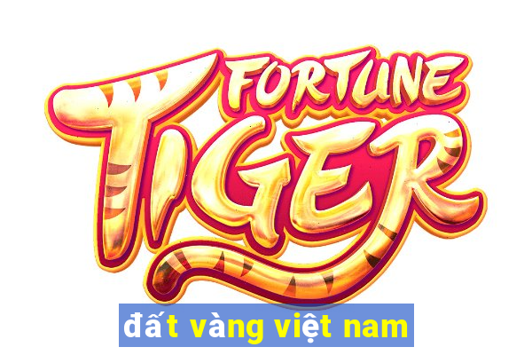 đất vàng việt nam