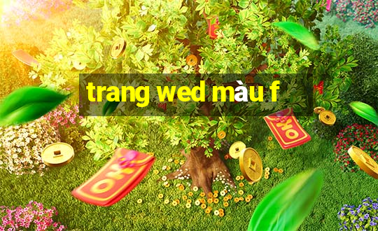 trang wed màu f