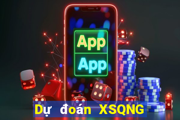 Dự đoán XSQNG Thứ 7