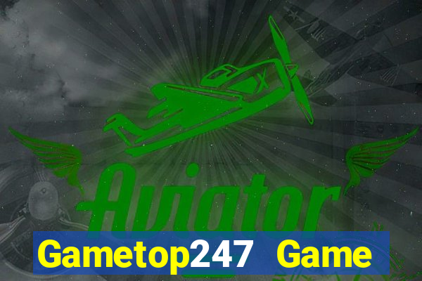 Gametop247 Game Bài Online Đổi Thưởng