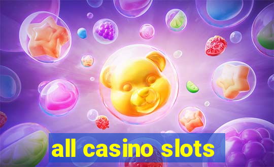 all casino slots