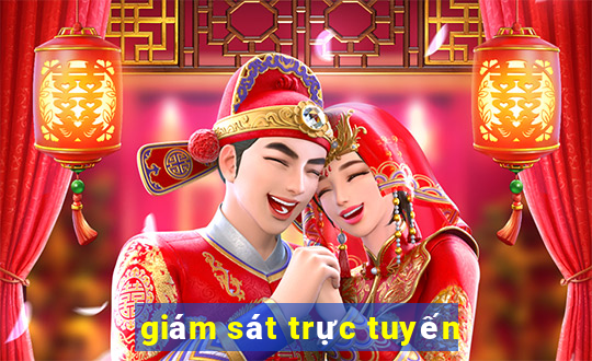 giám sát trực tuyến