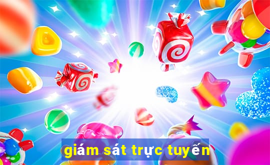 giám sát trực tuyến