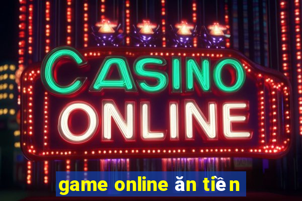 game online ăn tiền