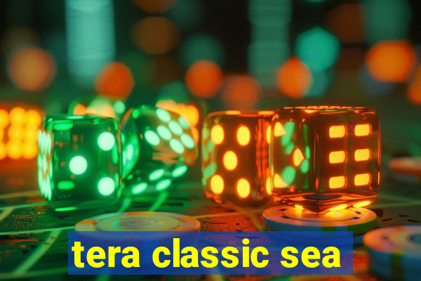 tera classic sea