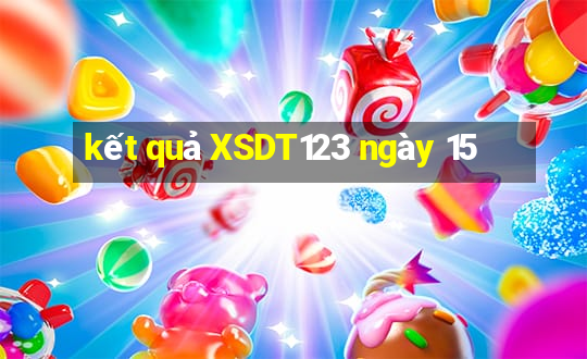 kết quả XSDT123 ngày 15