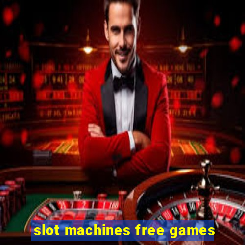 slot machines free games