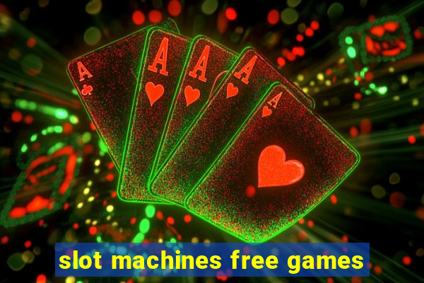 slot machines free games