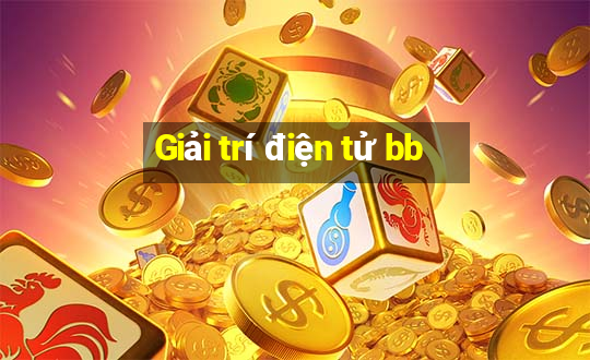 Giải trí điện tử bb