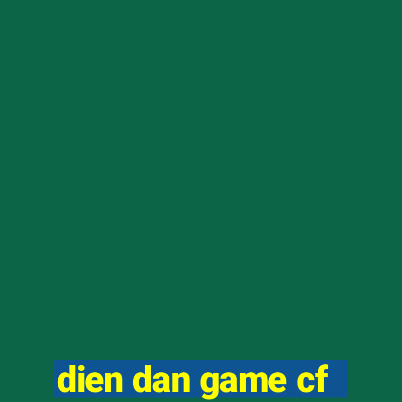 dien dan game cf