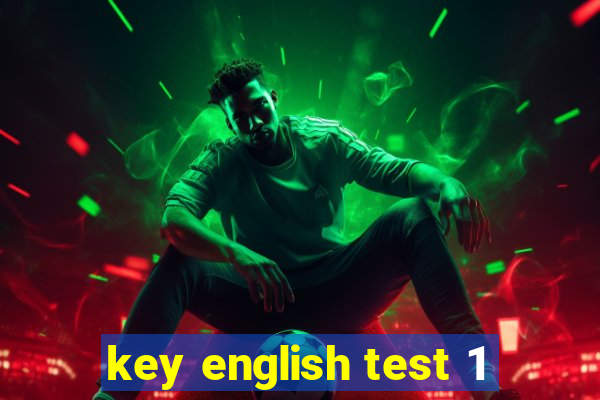 key english test 1