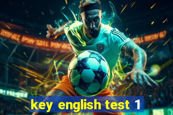 key english test 1