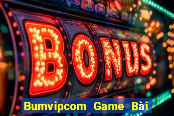 Bumvipcom Game Bài Đổi Thưởng B52