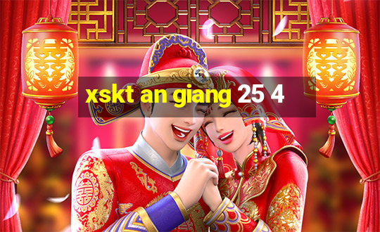 xskt an giang 25 4