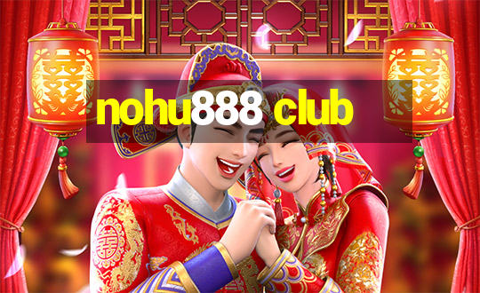 nohu888 club