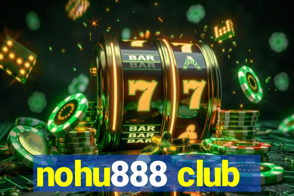 nohu888 club