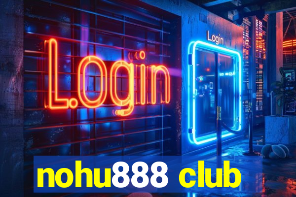 nohu888 club