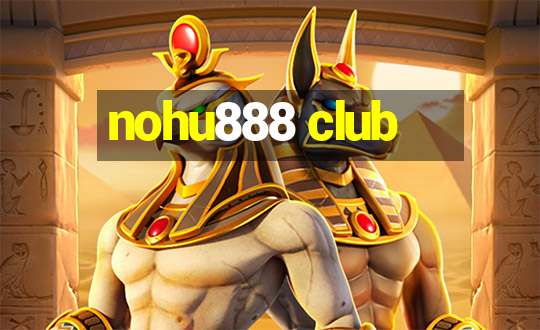 nohu888 club