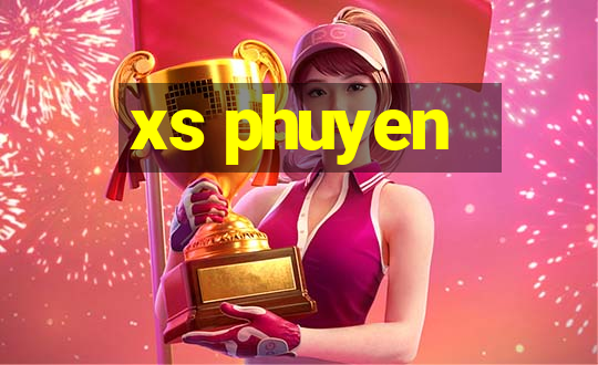 xs phuyen