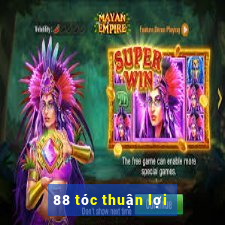 88 tóc thuận lợi