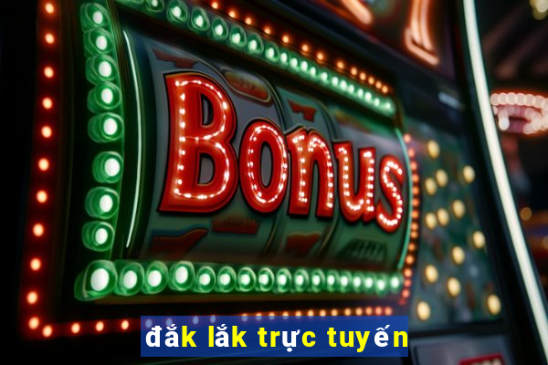 đắk lắk trực tuyến