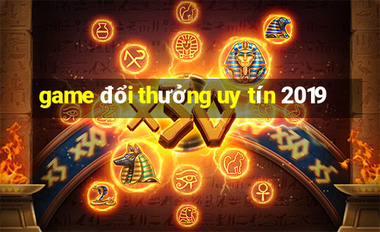 game đổi thưởng uy tín 2019