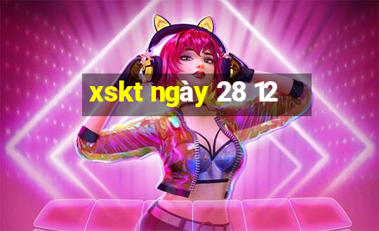 xskt ngày 28 12