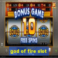 god of fire slot