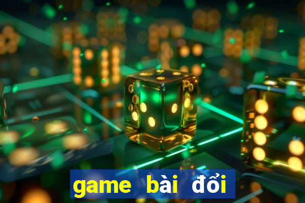 game bài đổi thưởng miễn phí