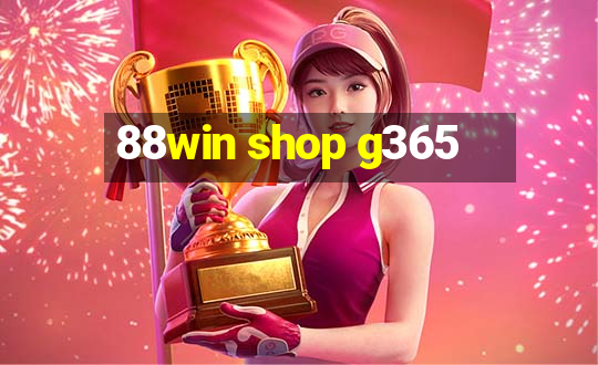 88win shop g365