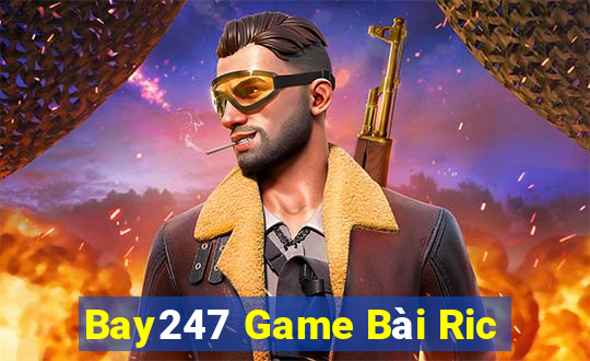 Bay247 Game Bài Ric