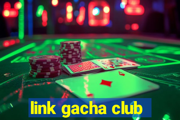 link gacha club