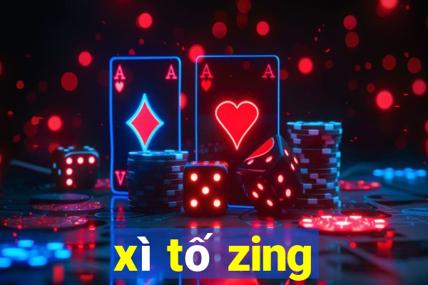 xì tố zing