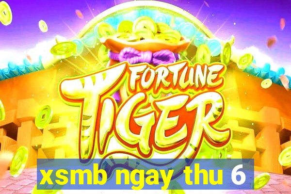 xsmb ngay thu 6