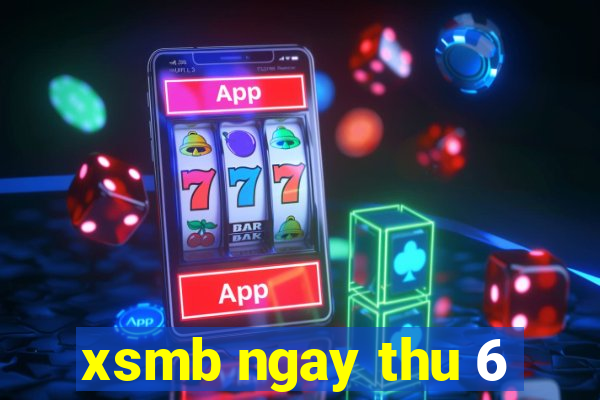 xsmb ngay thu 6